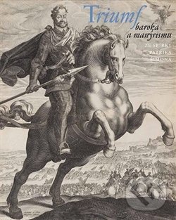 Levně Triumf baroka a manýrismu (ze sbírky Patrika Šimona) - kniha z kategorie Dejiny umenia