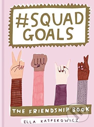 #Squad Goals - Ella Kasperowicz, Ilex, 2018