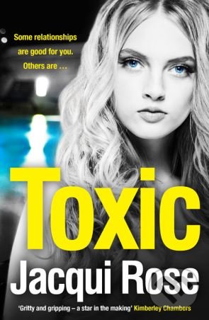Levně Toxic - Jacqui Rose - kniha z kategorie Thrillery