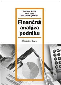 Levně Finančná analýza podniku - Rastislav Kotulič, Peter Király, Miroslava Rajčániová - kniha z kategorie Vysoké školy