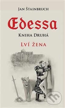 Levně Edessa: Lví žena (Kniha druhá) - Jan Štainbruch - kniha z kategorie Beletria