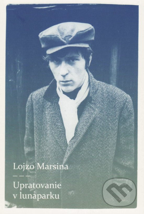 Levně Upratovanie v lunaparku - Lojzo Marsina - kniha z kategorie Beletria