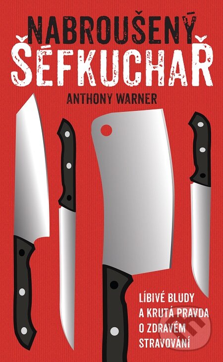 E-kniha: Nabroušený šéfkuchař (Anthony Warner). Slovart CZ, 2018