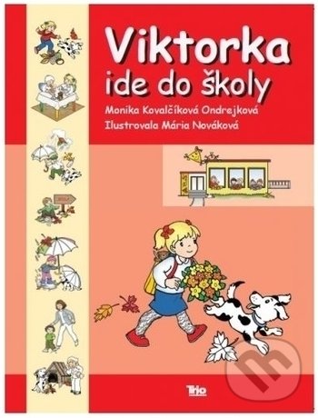 Levně Viktorka ide do školy - Monika Kovalčíková-Ondrejková - kniha z kategorie Naučné knihy
