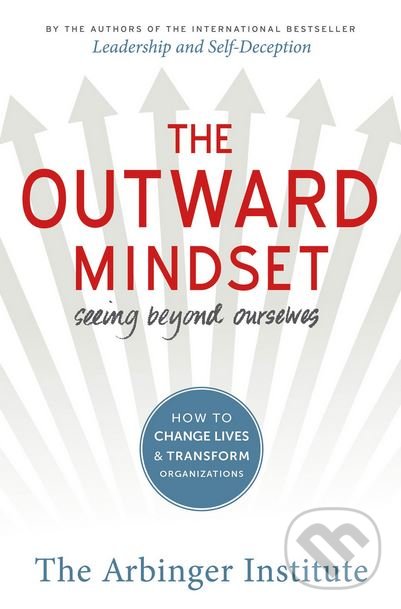 Levně The Outward Mindset (Seeing Beyond Ourselves) - kniha z kategorie Podnikanie