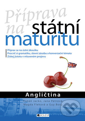 Levně Příprava na státní maturitu: Angličtina - Tomáš Jacko, Jana Petrová, Magdaléna Fleková, Guy Borg - kniha z kategorie Stredné školy