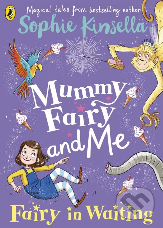 Levně Mummy Fairy and Me (Fairy in Waiting) - Sophie Kinsella - kniha z kategorie Sci-fi, fantasy a komiksy