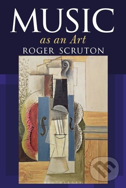 Levně Music as an Art - Roger Scruton - kniha z kategorie Hudba