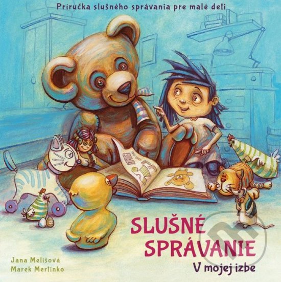 Levně V mojej izbe (Príručka slušného správania pre malé deti) - kniha z kategorie Pre deti a mládež