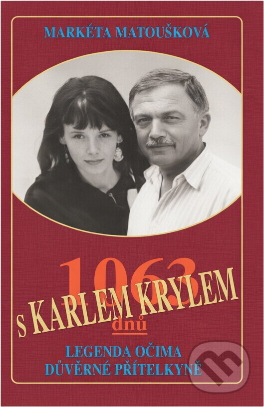Kniha: 1063 dnů s Karlem Krylem : legenda očima důvěrné přítelkyně (Markéta Zítková). Forma, 1995
