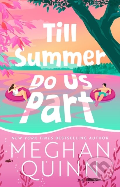 Levně Till Summer Do Us Part - Meghan Quinn - kniha z kategorie Romantické