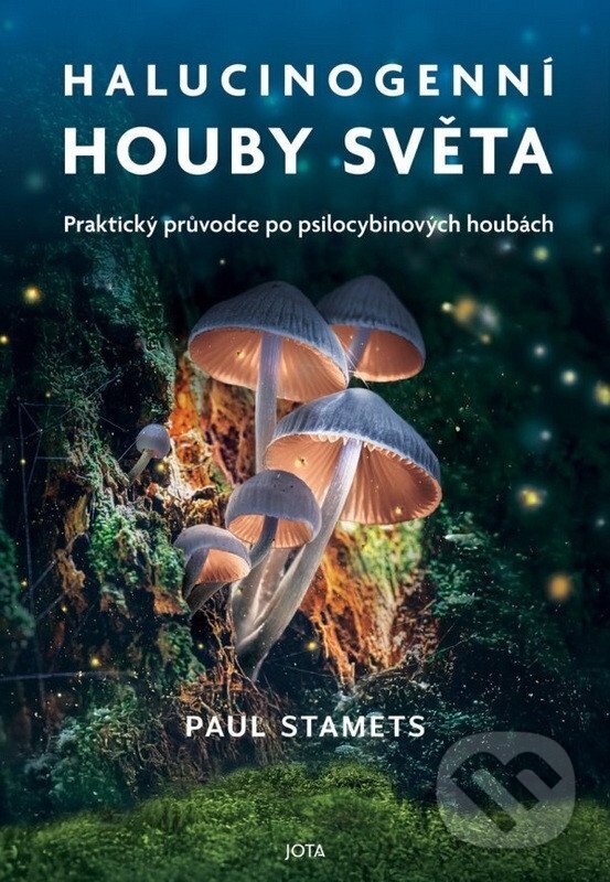 Levně Halucinogenní houby světa - Paul Stamets - kniha z kategorie Naučné knihy