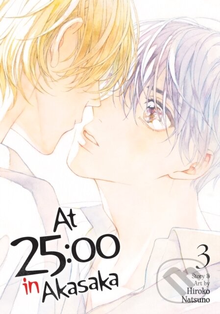 Levně At 25:00 in Akasaka Vol. 3 - Hiroko Natsuno - kniha z kategorie Komiksy