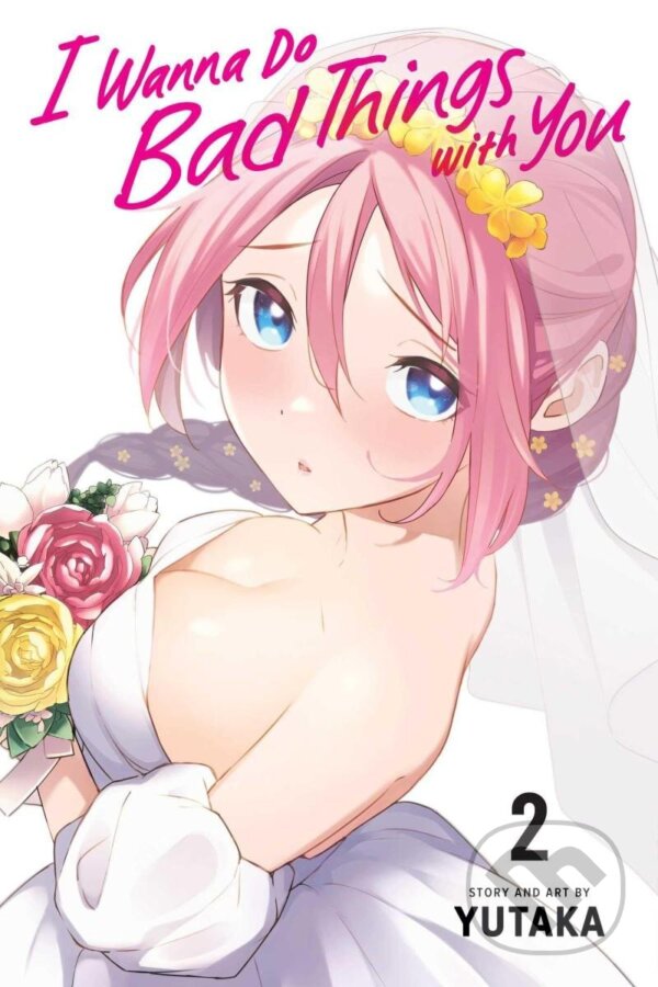 I Wanna Do Bad Things with You 2 - Yutaka