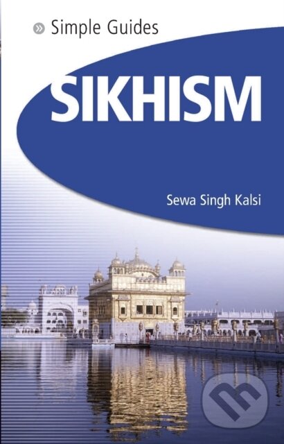 Levně Sikhism - Simple Guides - Sewa Singh Kalsi