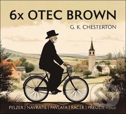 Levně 6x Otec Brown - Gilbert Keith Chesterton - audiokniha z kategorie Detektívky