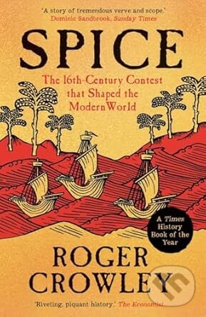 Levně Spice (The 16th-Century Contest that Shaped the Modern World) - kniha z kategorie História