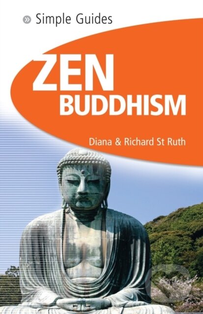 Levně Zen Buddhism - Simple Guides - Diana St.Ruth