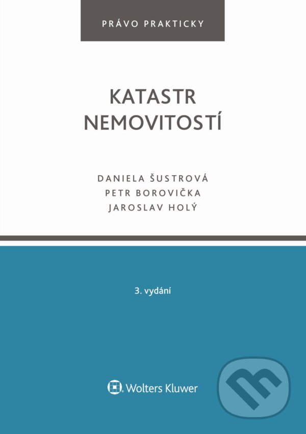 E-kniha: Katastr nemovitostí. 3. vydání (Daniela Šustrová). Wolters Kluwer ČR, 2025