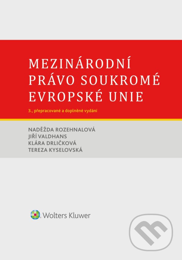 E-kniha: Mezinárodní právo soukromé Evropské unie. 3. vydání (Naděžda Rozehnalová). Wolters Kluwer ČR, 2025