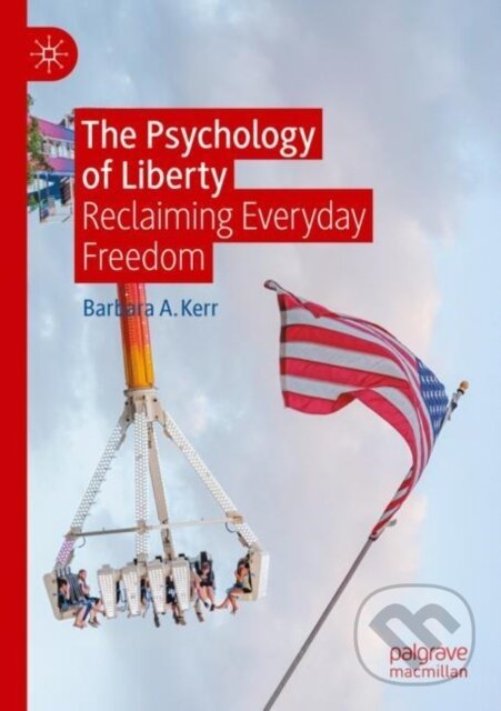Levně The Psychology of Liberty (Reclaiming Everyday Freedom) - kniha z kategorie Psychológia
