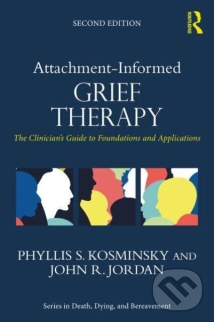 Levně Attachment-Informed Grief Therapy (The Clinician’s Guide to Foundations and Applications) - kniha z kategorie Psychológia
