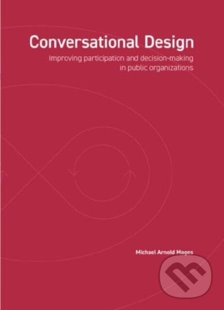 Levně Conversational Design (Improving participation and decision-making in public organizations)