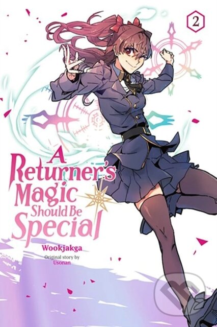 Levně A Returner's Magic Should Be Special, Vol. 2 - Treece Treece, Wookjakga Wookjakga, Usonan Usonan - kniha z kategorie Sci-fi, fantasy a komiksy