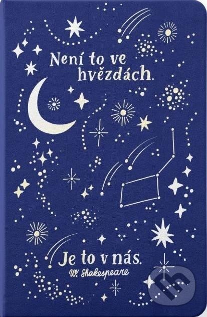 Levně Zápisník A5 "Není to ve hvězdách, je to v nás"