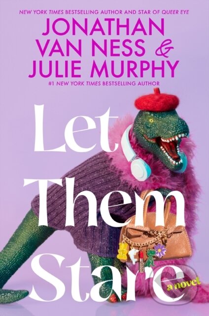 Levně Let Them Stare (A Novel) - Jonathan Van Ness, Julie Murphy - kniha z kategorie Spoločenská beletria
