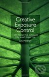 Levně Creative Exposure Control - MEEHAN LES