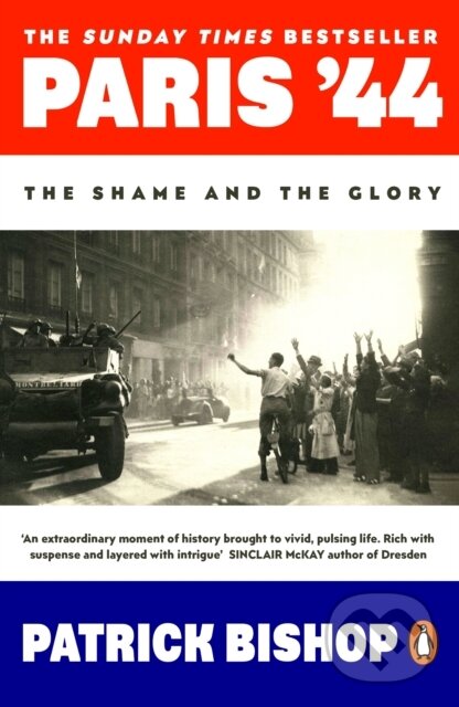 Levně Paris 44 (The Shame and the Glory) - Patrick Bishop