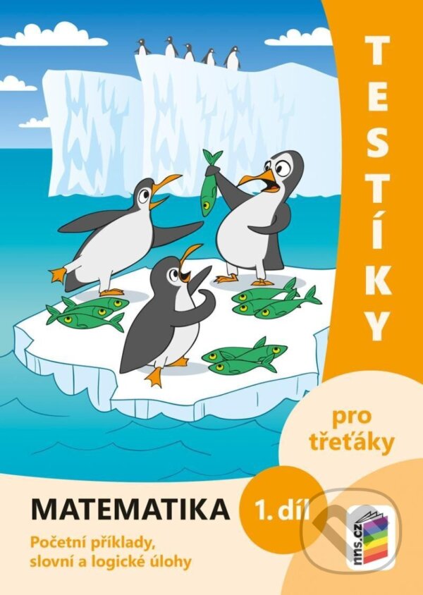 Testíky pro třeťáky – matematika, 1. díl (barevný pracovní sešit)