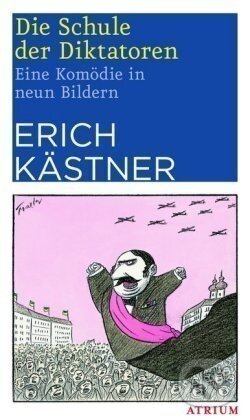 Levně Die Schule der Diktatoren - Erich Kästner - kniha z kategorie Beletria