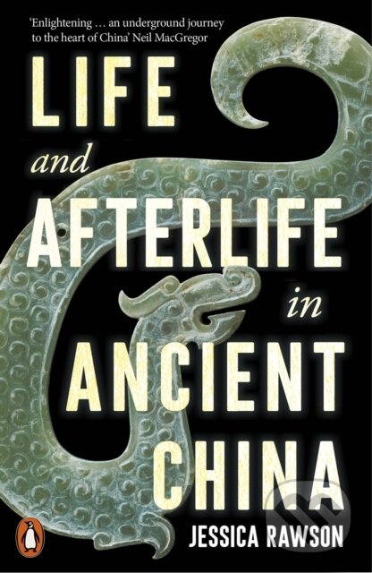 Life and Afterlife in Ancient China koupíte na Martinus.cz