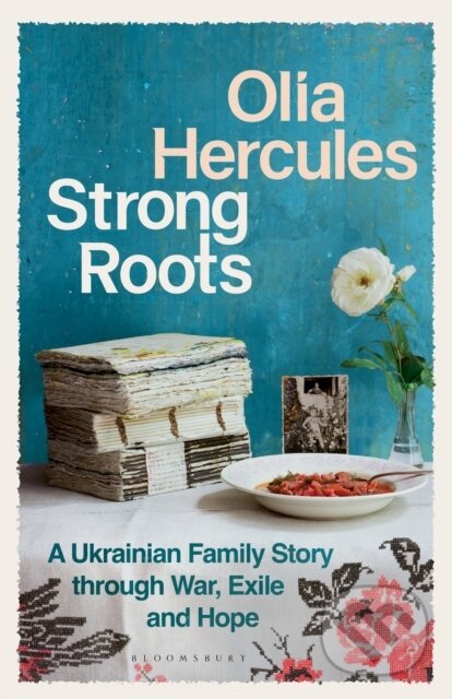 Levně Strong Roots (A Ukrainian Family Story of War, Exile and Hope) - kniha z kategorie História