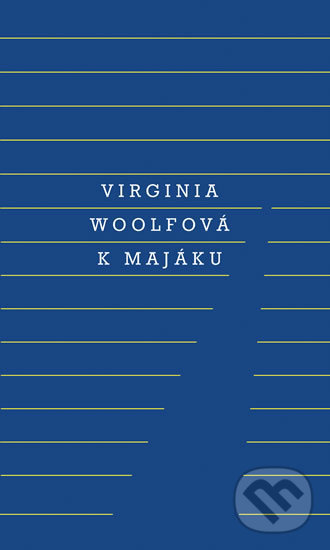 K majáku - Virginia Woolf, Odeon CZ, 2018