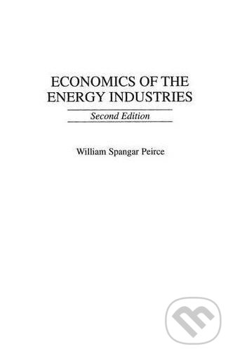 Levně Economics of the Energy Industries - William Spangar Peirce - kniha z kategorie Podnikanie