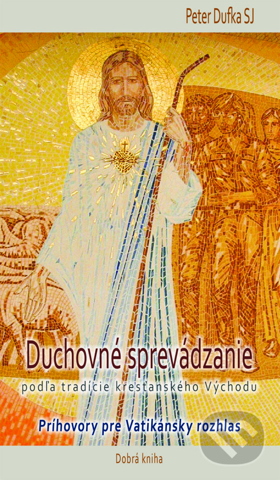 Levně Duchovné sprevádzanie podľa tradície kresťanského Východu - kniha z kategorie Kresťanstvo