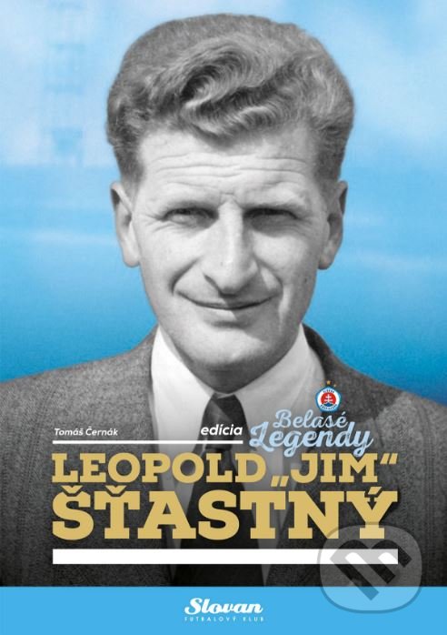 Levně Leopold "Jim" Šťastný - Tomáš Černák - kniha z kategorie Životopisy