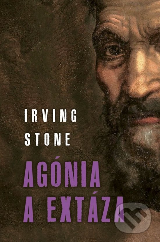 Agónia a extáza - Irving Stone, Slovenský spisovateľ, 2018