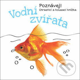 Levně Vodní zvířata (Chrasticí a kousací knížka) - kniha z kategorie Pre deti a mládež