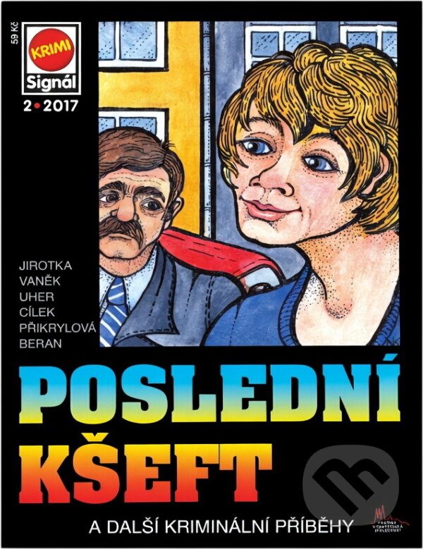 Kniha: Poslední kšeft : a další kriminální příběhy (Antonín Jirotka, Jan J. Vaněk, František Uher, Roman Cílek, Jana Přikrylová a Ladislav Beran). Pražská vydavatelská společnost, 2017