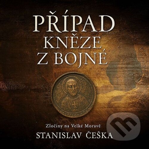 Kniha Případ kněze z Bojné - CDmp3 (Čte David Kaloč)