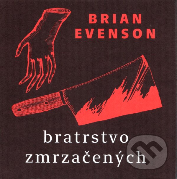 Levně Bratrstvo zrmzačených - Brian Evenson - kniha z kategorie Sci-fi a fantasy