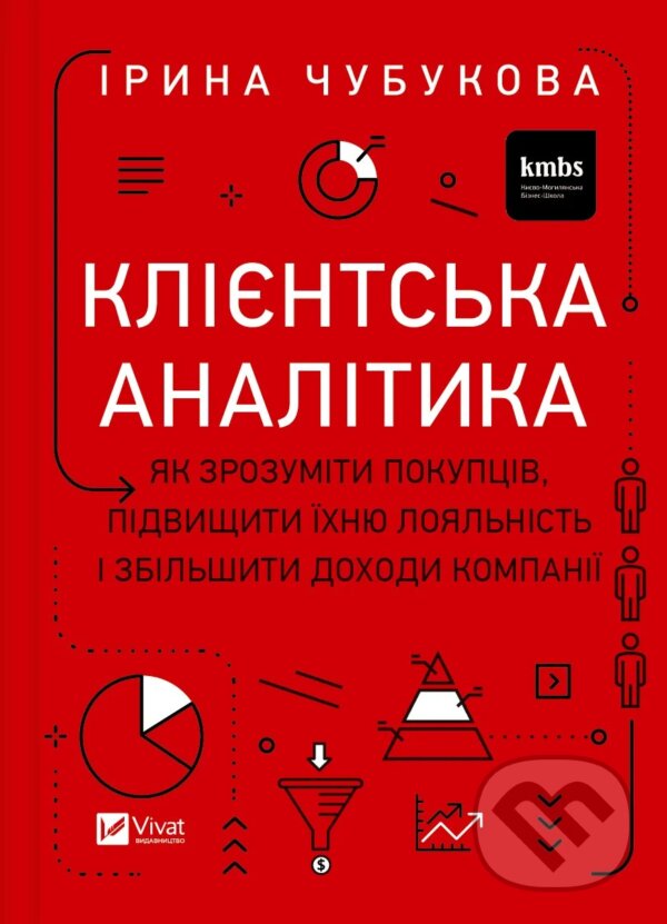 Levně Kliientska analityka (Yak zrozumity pokuptsiv, pidvyshchyty ikhniu loialnist i zbilshyty dokhody kompanii) - kniha z kategorie Obchod