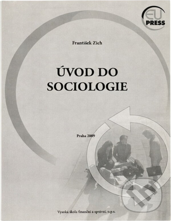 Kniha: Úvod do sociologie (František Zich). Vysoká škola finanční a správní, 2003