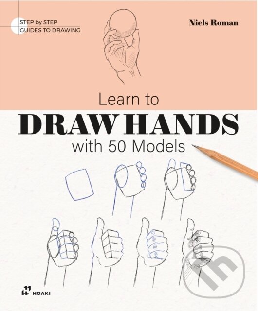 Kniha: Learn To Draw Hands With 50 Models (Niels Roman). , 2025