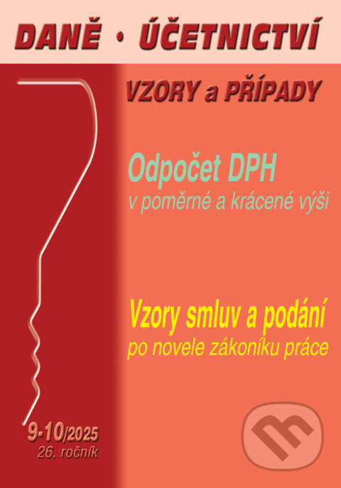 Levně Daně, účetnictví, vzory a případy č. 9-10 / 2025 - Odpočet DPH v poměrné a krácené výši - kniha z kategorie Dane