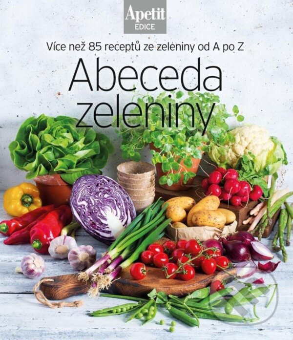 Levně Abeceda zeleniny (Více než 85 receptů ze zeleniny od A do Z) - kniha z kategorie Diéty a zdravá výživa